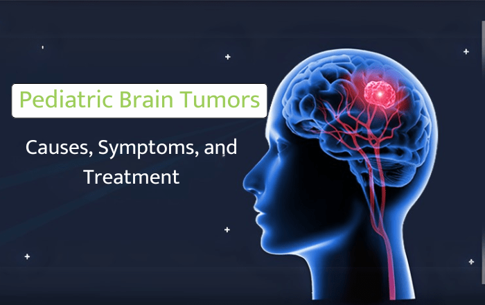 Pediatric Brain Tumors: Causes, Symptoms, and Treatment
