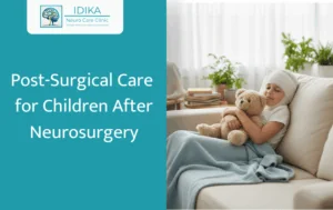 Post-Surgical Care and Follow-Up for a Child Who Had Neurosurgery