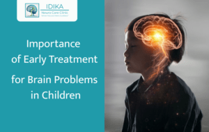 Why Early Treatment Is Important for Brain Problems in Children: A Parent's Guide