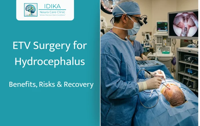 ETV Surgery for Hydrocephalus: Benefits, Risks & Recovery